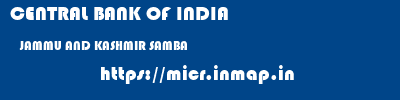 CENTRAL BANK OF INDIA  JAMMU AND KASHMIR SAMBA    micr code